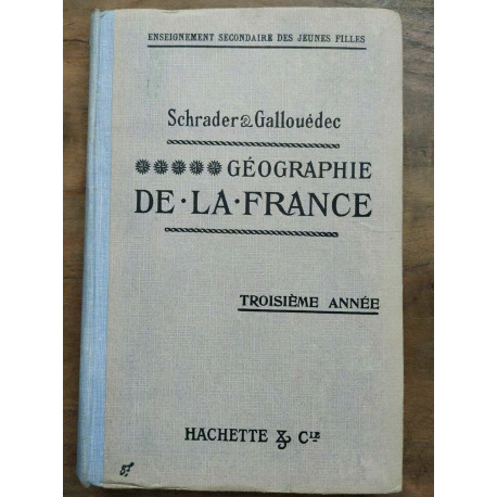 Schrader Gallouédec Géographie de la france hachette