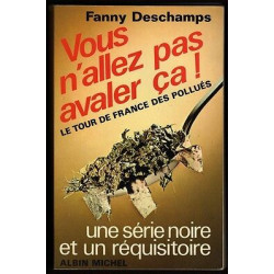 VOUS N'ALLEZ PAS AVALER CA Le Tour de France des Pollués