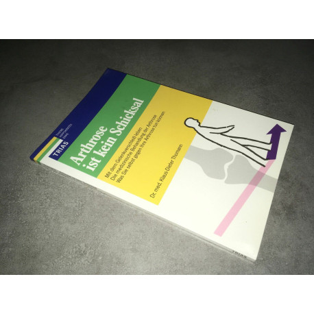 klaus dieter Thomann Arthrose ist kein Schicksal TRIAS