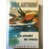 Du poulet au menu Fleuve noir
