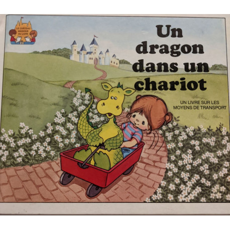 Un Dragon Dans Un Chariot Un Livre Sur Les Moyens De Transport