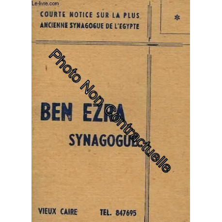 Ben ezra. synagogue. courte notice sur la plus ancienne synagogue...