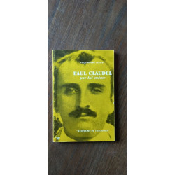 Paul andré Lesort Paul Claudel par lui même