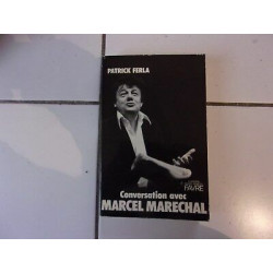 Conversation avec MARCEL MARECHAL Patrick Ferla