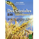 Des Céréales Bio Naturellement ! : 90 Recettes faciles...