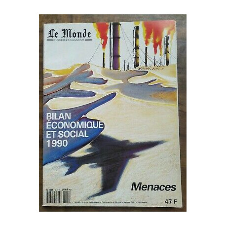 Le Monde Bilan économique et social 1990 Menaces Janvier 1991