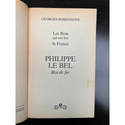 Les rois qui ont fait la France - Philippe le bel