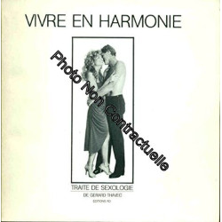Vivre en harmonie. traité de sexologie