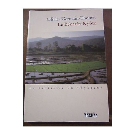 Olivier germain thomas Le bénarès kyôto