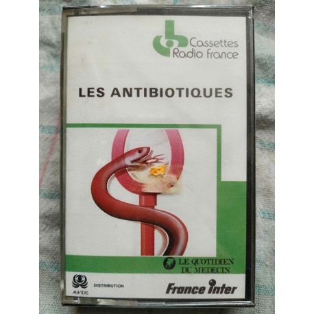 Les Antibiotiques - Cassettes Radio France Cassette Audio-K7 NEUVE...