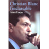 Christian Blanc l'inclassable