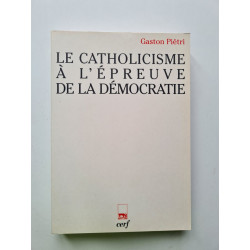 LE CATHOLICISME A L'EPREUVE DE LA DEMOCRATIE