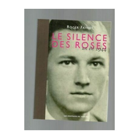 Le silence des roses un été 1944 2004