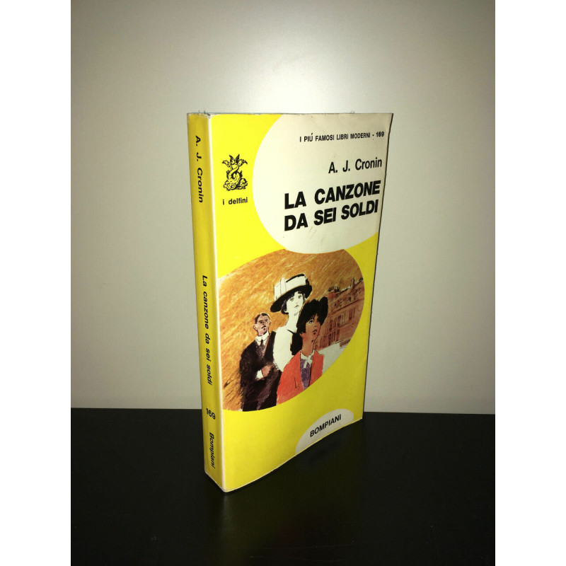 a j Cronin LA CANZONE DA SEI SOLDI Bompiani