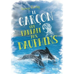 Le garçon qui parlait aux dauphins