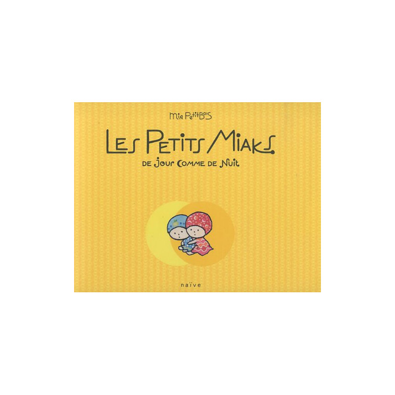 Les Petits Miaks : De jour comme de nuit