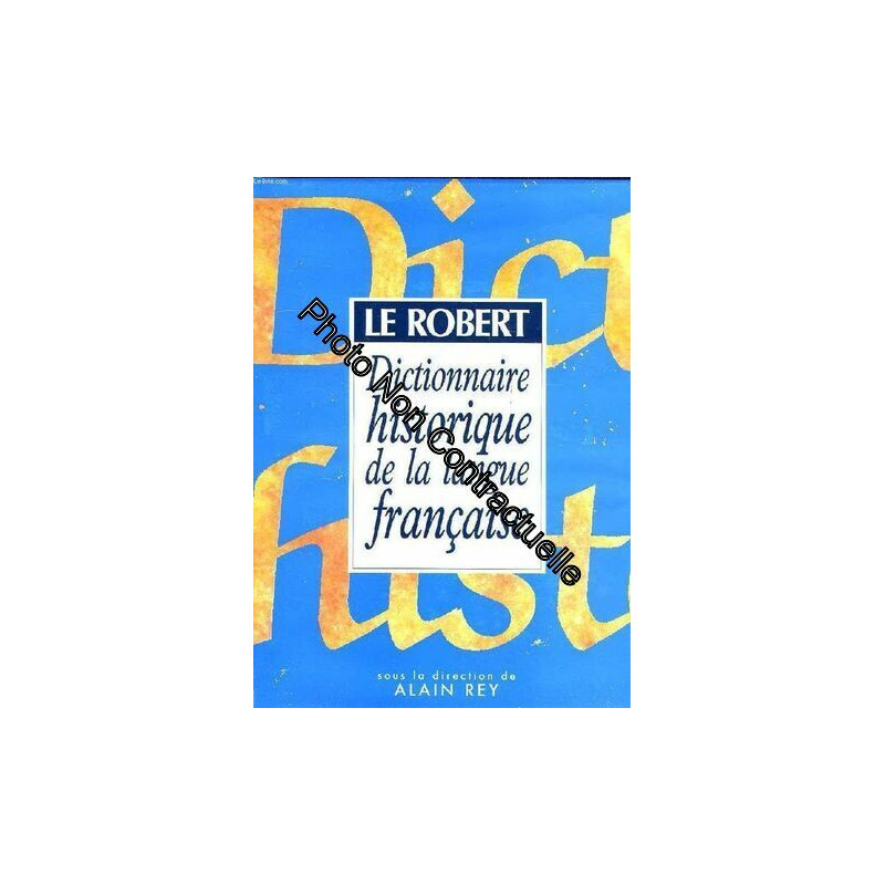 Le Robert Dictionnaire Historique De La Langue Francaise