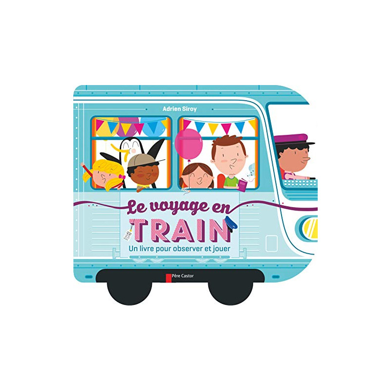 Le voyage en train : Un livre pour observer et jouer