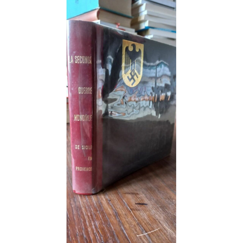 La seconde Guerre Mondiale De siecle en provence