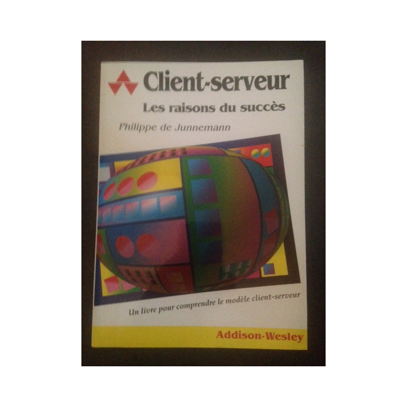 Le client serveur : les raisons du succès