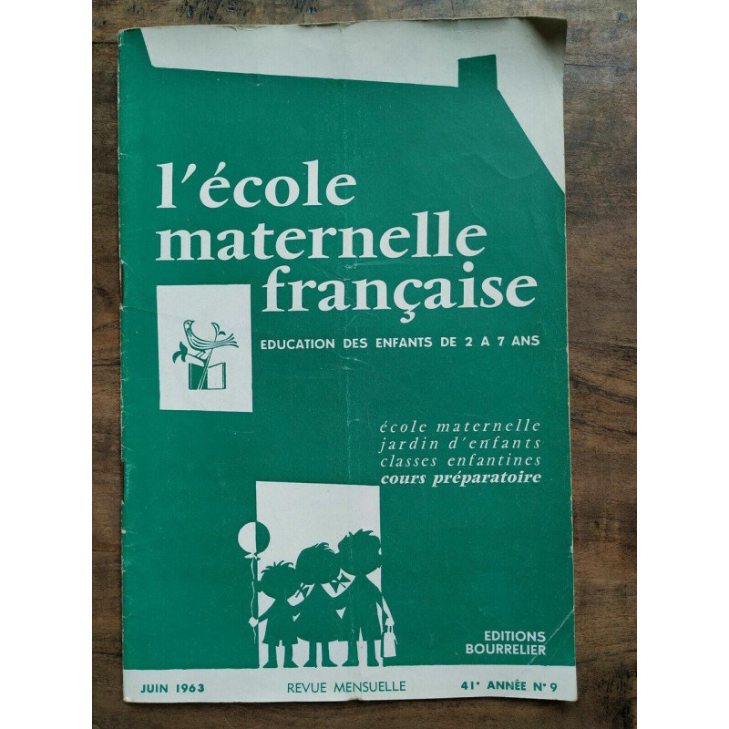 L'école maternelle française n9 Juin 1963 41e année