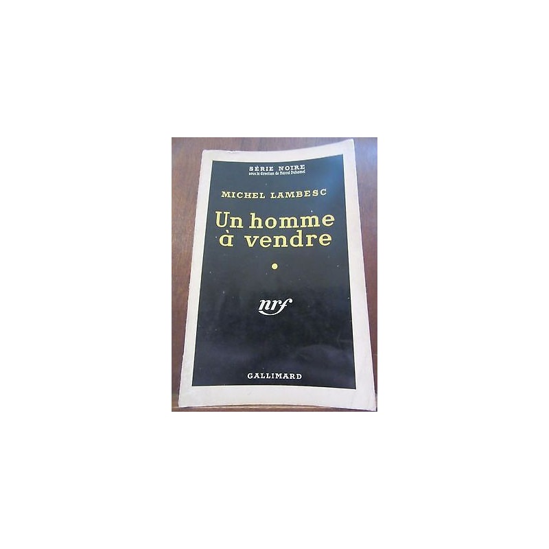 un homme à vendre Gallimard Série Noire n464