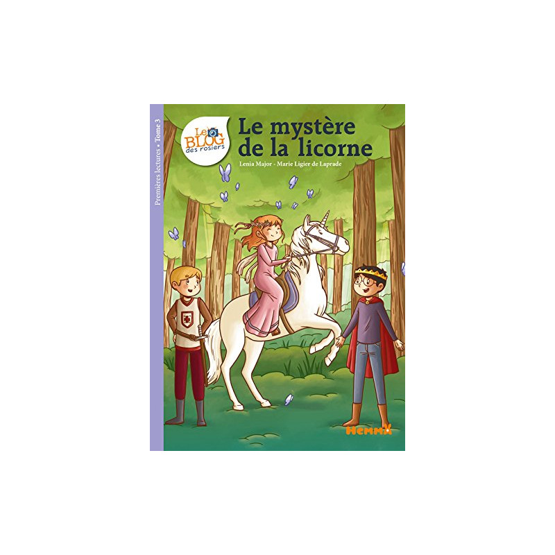 Le Blog des rosiers T3 : Le Mystère de la Licorne (3)