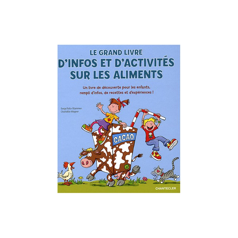 Le grand livre d'infos et d'activités sur les aliments