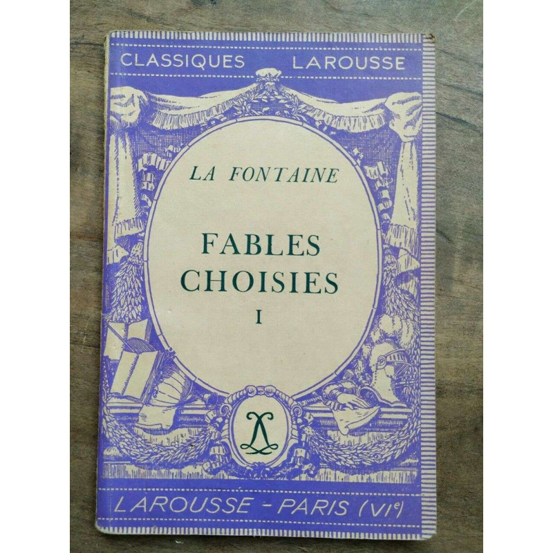 La Fontaine Fables Choisies Tome I Classiques larousse
