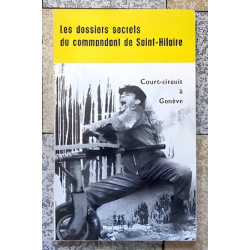 COURT-CIRCUIT A GENEVE - LES DOSSIERS SECRETS DU COMMANDANT...