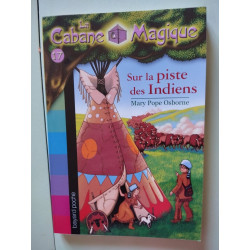 La Cabane Magique Tome 17 : Sur la piste des Indiens
