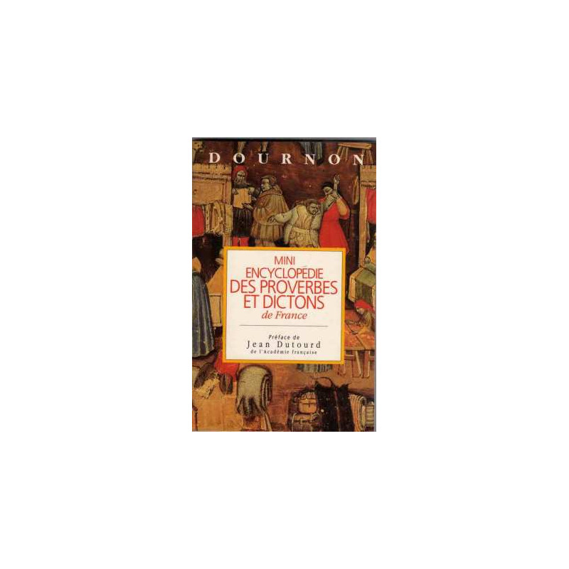 Mini encyclopédie des proverbes et dictons de france