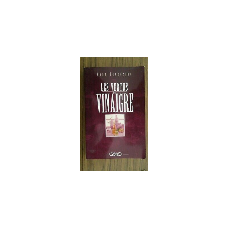 LES VERTUS DU VINAIGRE