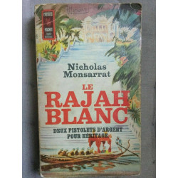 n monsarrat Le Rajah blanc