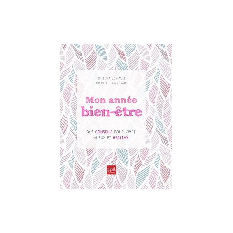 Mon année bien-être : 365 conseils pour vivre mieux et healthy