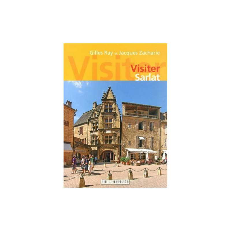 VISITER SARLAT (N.ED.) VISITER SARLAT (N.ED.)