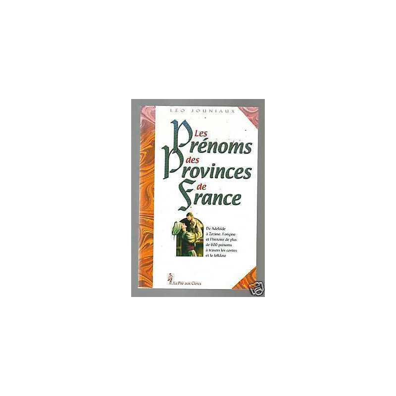 LES PRENOMS DES PROVINCES DE FRANCE Jouniaux