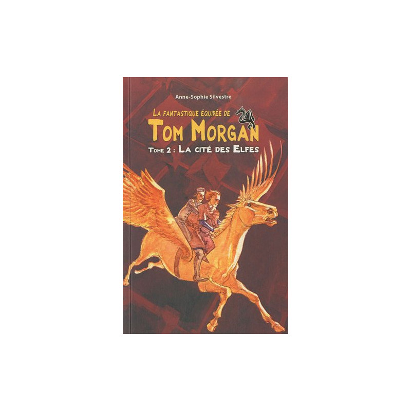 La fantastique équipée de Tom Morgan Tome 2 : La cité des Elfes