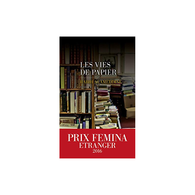 Les Vies de papier - Prix Femina Etranger 2016