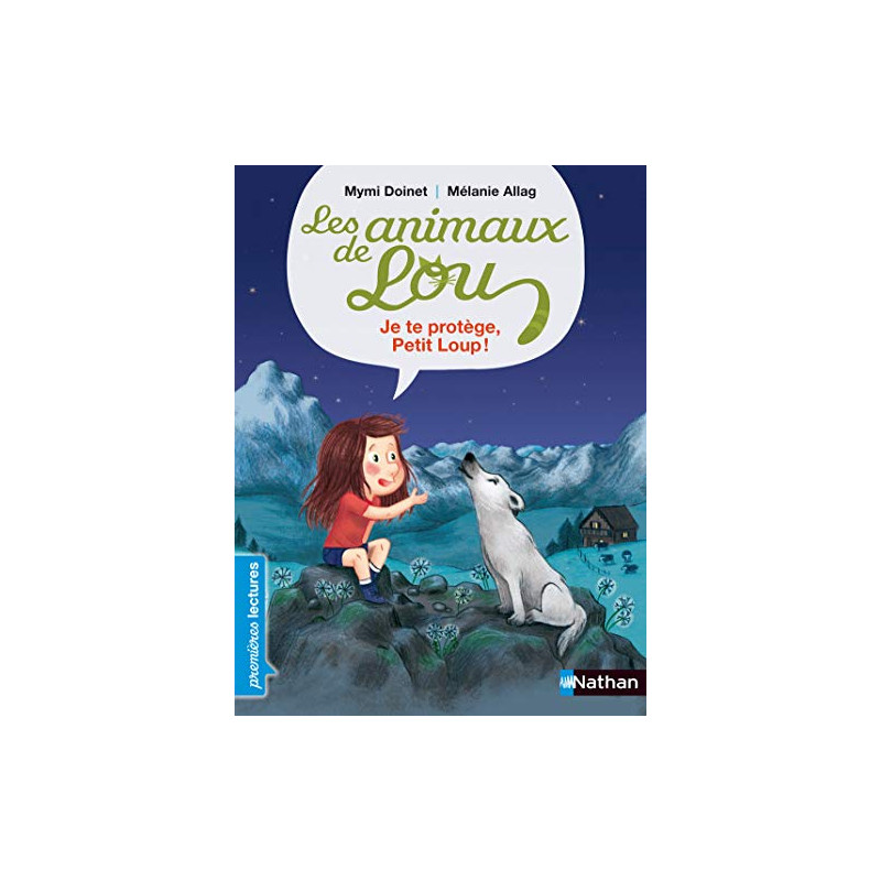 Les animaux de Lou je te protège petit loup ! - Premières Lectures...