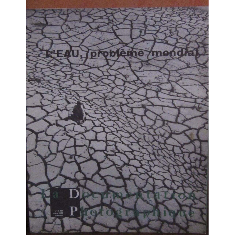 LA DOCUMENTATION PHOTOGRAPHIQUE leau PROBLEME MONDIAL