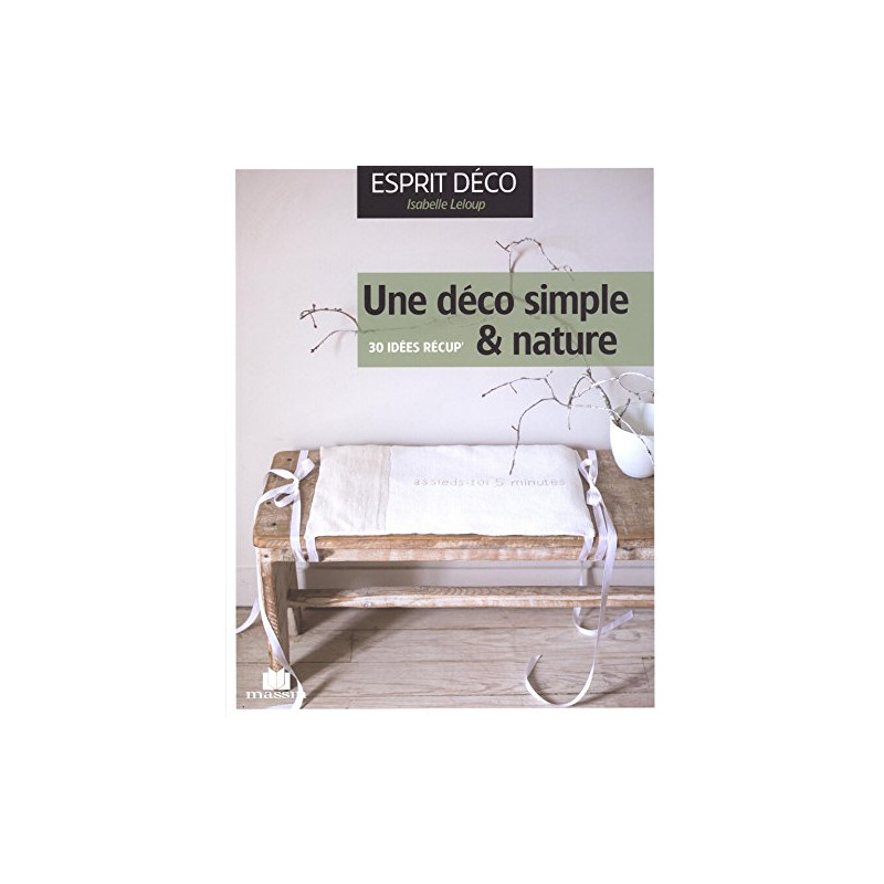 Une déco simple et nature : 30 idées récup'
