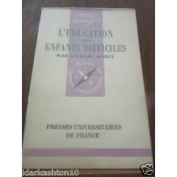 Que sais je n71 l'éducation des enfants difficiles PUF
