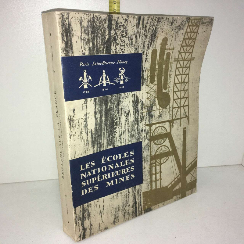 LES ECOLES NATIONALES SUPERIEURES DES MINES Regards sur la France