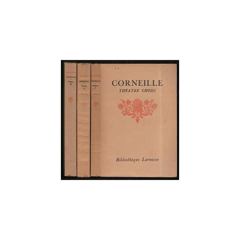 Clouard THEATRE CHOISI DE CORNEILLE 3 tomes Larousse
