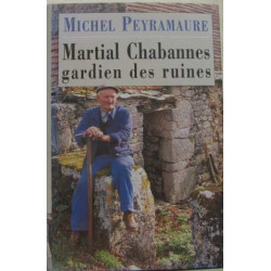 Martial Chabannes gardien des ruines