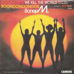 We Kill The World (Don't Kill The World) / Boonoonoonoos