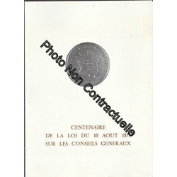 Plaquette : Centenaire de la Loi du 10 août 1871 sur les conseils...