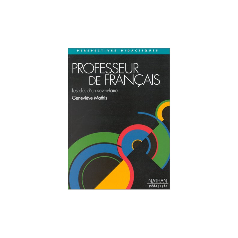 PROFESSEUR DE FRANCAIS. Les clés d'un savoir-faire