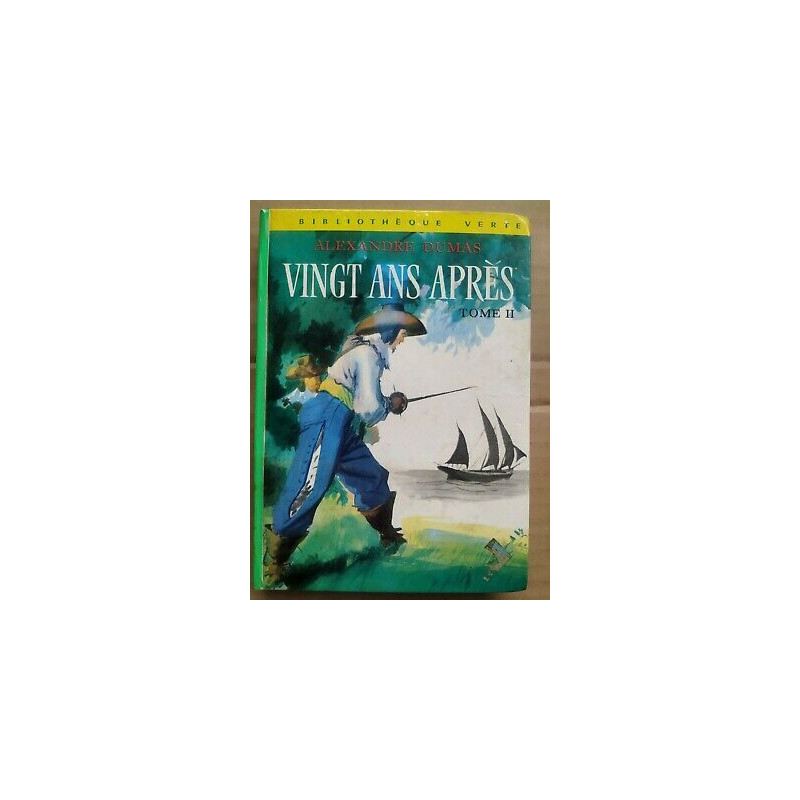 Vingt ans après Tome II Bibliothèque verte